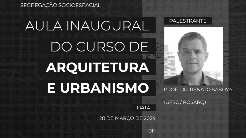 Arquitetura promove aula inaugural com Renato Saboya, da Federal de Santa Catarina